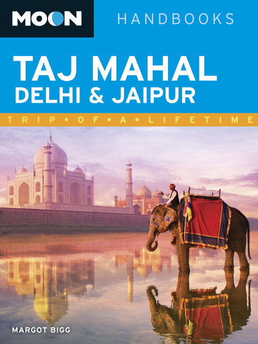 Title details for Moon Taj Mahal, Delhi & Jaipur by Margot Bigg - Available